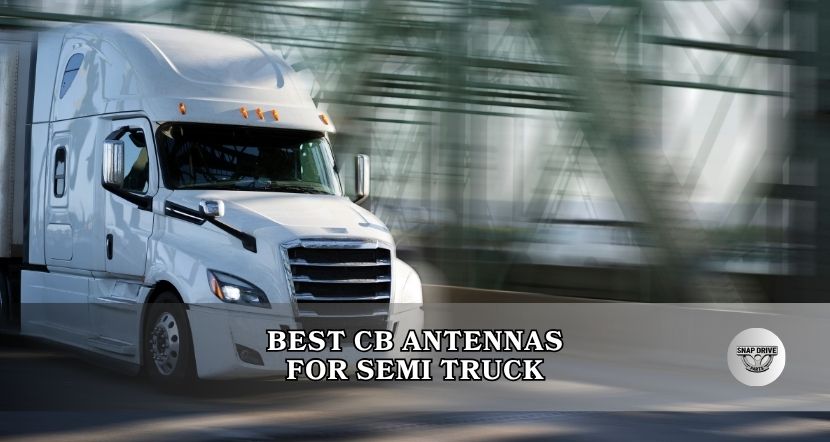 best cb antennas for semi truck