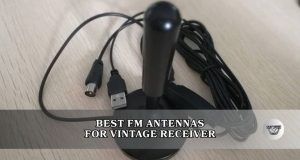 best fm antennas for vintage receiver