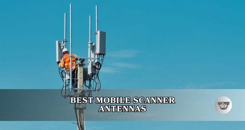 best mobile scanner antennas