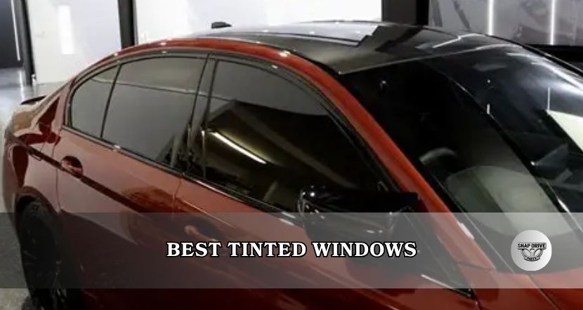 best tinted windows
