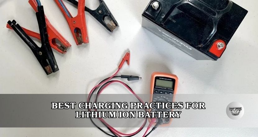 best charging practices for lithium ion battery