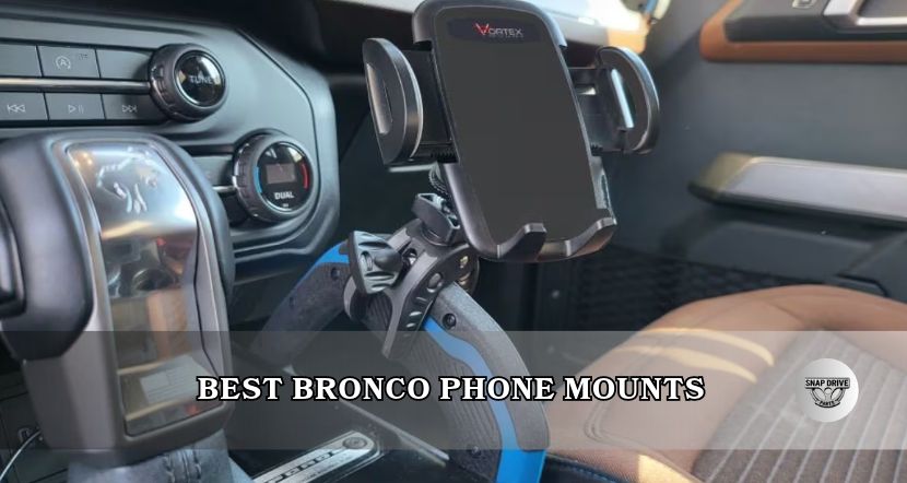 best bronco phone mounts