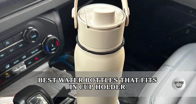 best water bottles that fits in cup holder